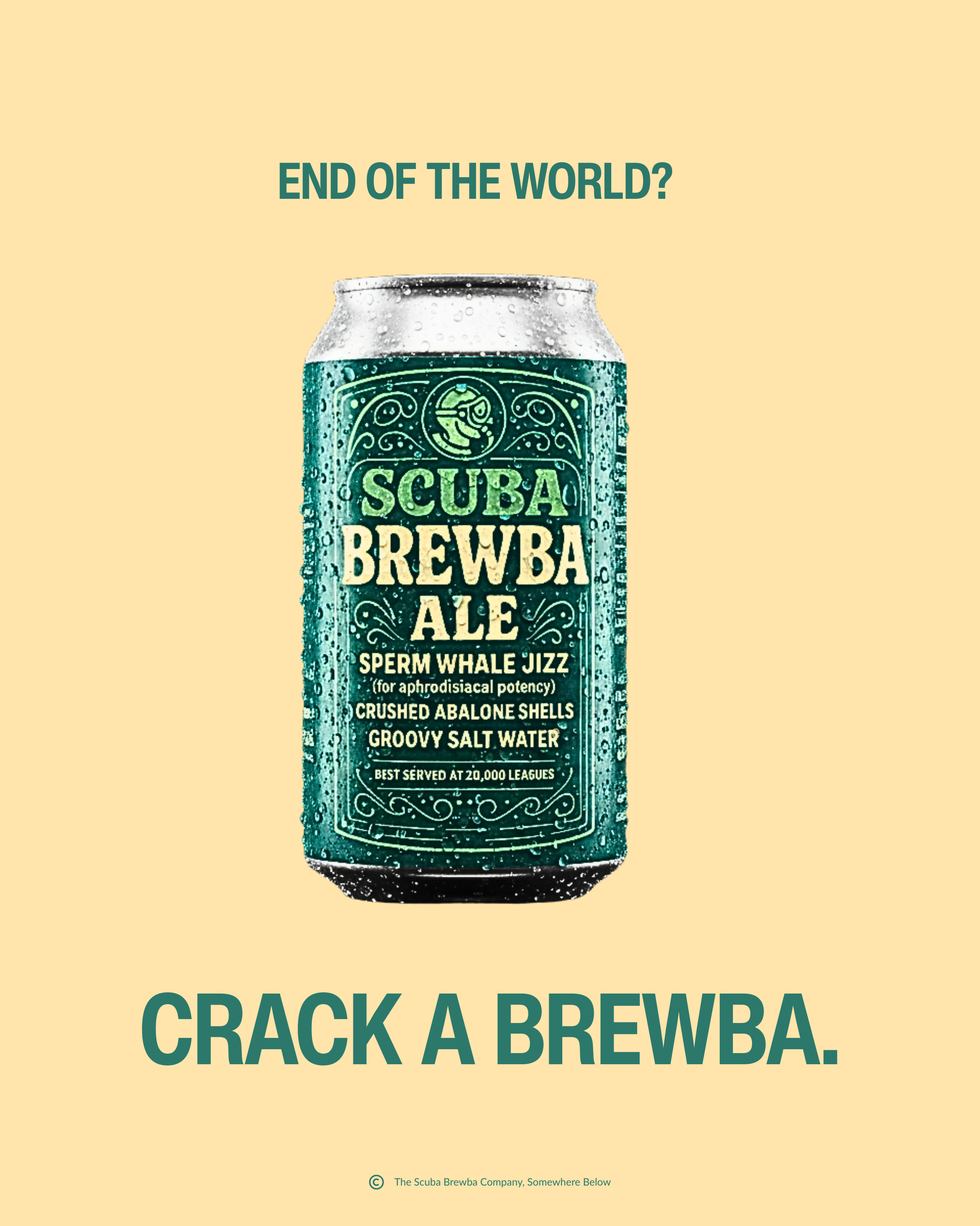 Scuba Brewba poster: End of the world? Crack a Brewba.